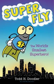 Hardcover Super Fly: The World's Smallest Superhero! Book