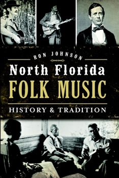 Paperback North Florida Folk Music: History & Tradition Book