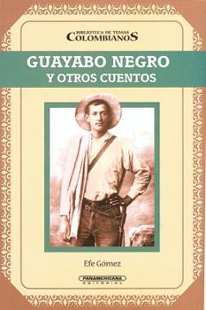 Paperback Guayabo negro y otros cuentos (Spanish Edition) [Spanish] Book