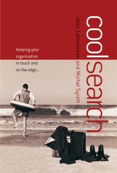 Paperback Coolsearch: Keeping Your Organization in Touch and on the Edge... Book