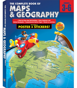 Paperback The Complete Book of Maps and Geography, Grades 3 - 6 [With Poster] Book