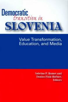 Hardcover Democratic Transition in Slovenia: Value Transformation, Education, and Media Book