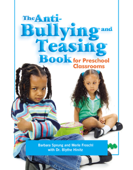 Paperback The Anti-Bullying and Teasing Book: For Preschool Classrooms Book