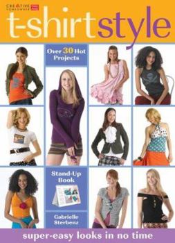Paperback T-Shirt Style: Super-Easy New Looks in No Time Book