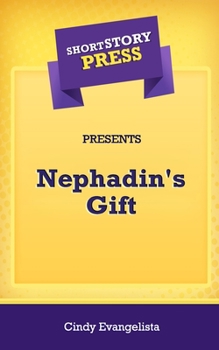 Paperback Short Story Press Presents Nephadin's Gift Book