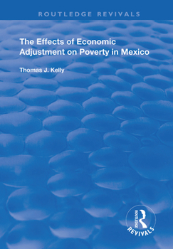 Paperback The Effects of Economic Adjustment on Poverty in Mexico Book