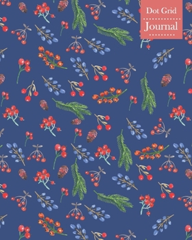 Dot Grid Journal: Notebook Planner with Unique Berries Themed Cover Design