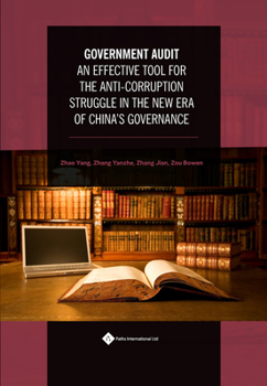 Hardcover Government Audit: An Effective Tool for the Anti: Corruption Struggle in the New Era of China's Governance Book