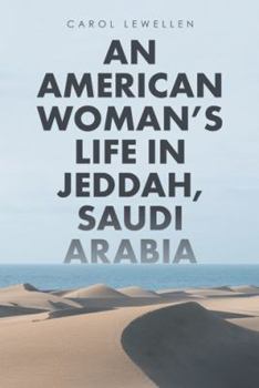 Hardcover An American Woman's Life in Jeddah, Saudi Arabia Book