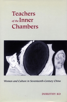 Paperback Teachers of the Inner Chambers: Women and Culture in Seventeenth-Century China Book
