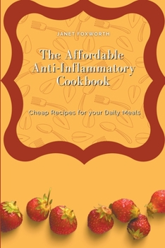 Paperback The Affordable Anti-Inflammatory Cookbook Book