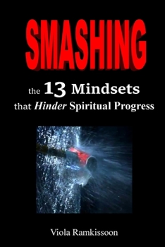 Paperback Smashing the 13 Mindsets that Hinder Spiritual Progress Book