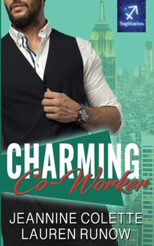 Charming Co-Worker: Falling for a Sagittarius - Book #2 of the Falling for the Stars