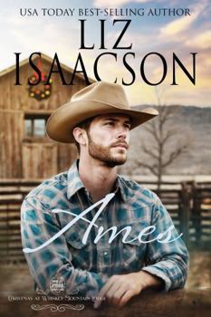 Ames: A Hammond Brothers Novel (Christmas at Whiskey Mountain Lodge in Coral Canyon™) - Book #13 of the Christmas in Coral Canyon