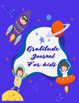 Gratitude journal for kids: A Journal to Teach girls,boys,kids to Practice Gratitude and Mindfulness|5 minute gratitude journal for kids|90 pages for 90 days  to practice gratitude,large size (8.5x11)