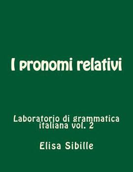 Paperback Laboratorio di grammatica italiana: i pronomi relativi [Italian] Book