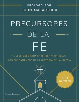 Paperback Precursores de la Fe Guía maestro [Spanish] Book