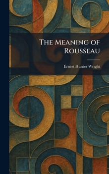 Hardcover The Meaning of Rousseau Book