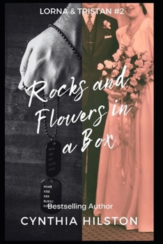 Rocks and Flowers in a Box - Book #2 of the Lorna & Tristan Series