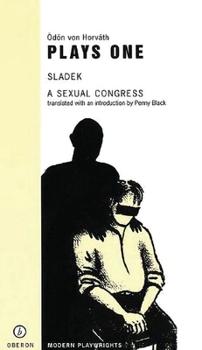 Paperback Von Horváth: Plays One: Sladek; A Sexual Congress Book