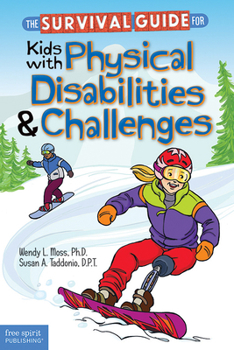 Paperback The Survival Guide for Kids with Physical Disabilities & Challenges Book