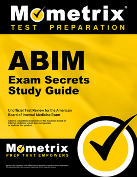 Paperback Abim Exam Secrets Study Guide: Abim Test Review for the American Board of Internal Medicine Exam Book