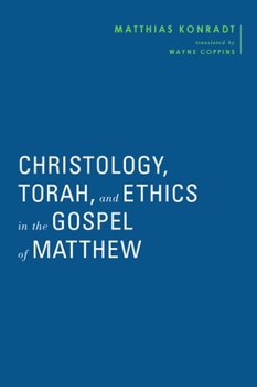 Hardcover Christology, Torah, and Ethics in the Gospel of Matthew Book