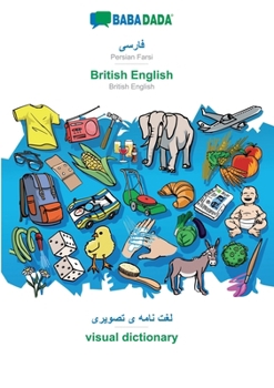 Paperback Persian Farsi (in arabic script) - British English, visual dictionary: BABADADA Persian Farsi (in arabic script) - British English, visual dictionary [Persian] Book