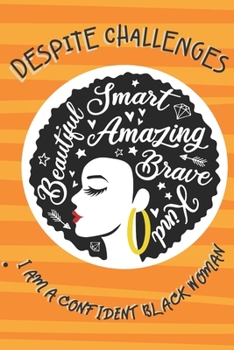 Despite Challenges, I am a Confident Black Woman: A Prompt Journal with Word Search Puzzle Challenges and Real Affirmations to Build and Sustain ... and Self-Esteem in Young, Black Teenage Girls