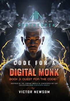 Hardcover Code for a Digital Monk: Book 3: Quest for the CODEX Book