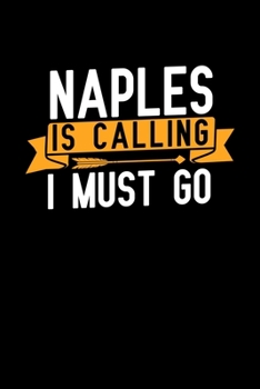 Naples is calling I Must go: Graph Paper Vacation Notebook with 120 pages 6x9 perfect as math book, sketchbook, workbook and diary