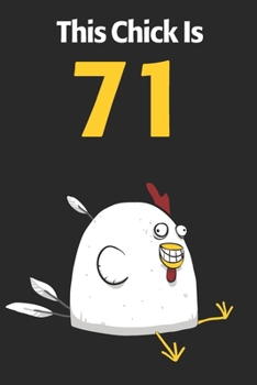This Chick Is 71: Cute 71st Birthday 122 Page Diary Journal Notebook Planner Gift For Chicken Lovers