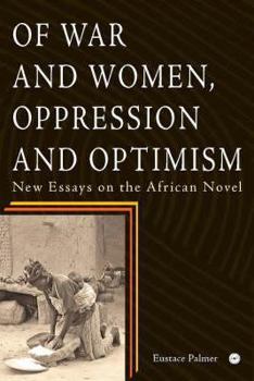Paperback Of War and Women, Oppression and Optimism: New Essays on the African Novel Book