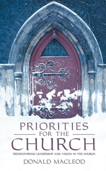 Paperback Priorities for the Church: Rediscovering Leadership and Vision in the Church Book