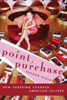 Paperback Point of Purchase: How Shopping Changed American Culture Book