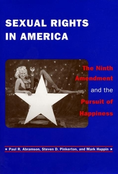 Hardcover Sexual Rights in America: The Ninth Amendment and the Pursuit of Happiness [Large Print] Book