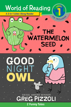 World of Reading Watermelon Seed, The and Good Night Owl 2-in-1 Listen-Along Reader (World of Reading Level 1): 2 Funny Tales with CD!