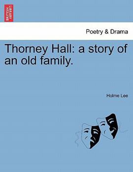 Paperback Thorney Hall: A Story of an Old Family. Book