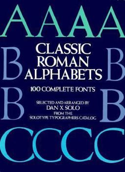 Paperback Classic Roman Alphabets: 100 Complete Fonts Book