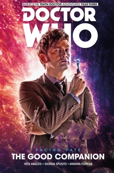 Hardcover Doctor Who: The Tenth Doctor: Facing Fate Vol. 3: The Good Companion Book