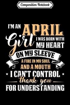 Paperback Composition Notebook: I'm An April Girl Special Gift For Birthday Journal/Notebook Blank Lined Ruled 6x9 100 Pages Book