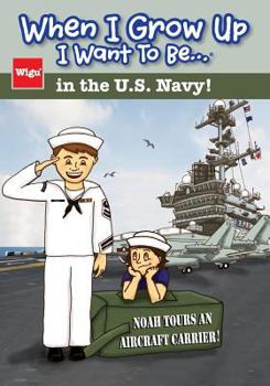 When I Grow Up I Want To Be...in the U.S. Navy!: Noah Tours an Aircraft Carrier!