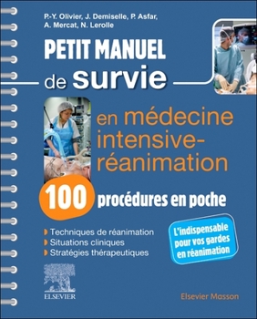 Petit manuel de survie en médecine intensive-réanimation : 100 procédures en poche (French Edition)