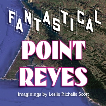 Paperback Fantastical Point Reyes Book