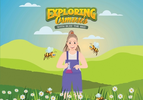 Paperback Exploring Osmosis: With Buzz the Bee! Book