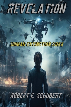 Paperback Revelation: Human Extinction 2044 Book
