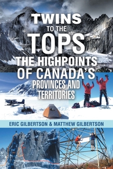 Paperback Twins to the Tops The Highpoints of Canada's Provinces and Territories Book