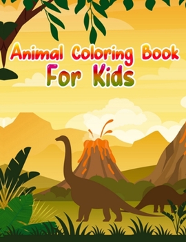 Animal Coloring Book For Kids: Cute Animals: Relaxing Coloring Book for Kids, Cute Horses, Birds, Owls, Elephants, Dogs, Cats, Turtles, Bears, Rabbits, Ages 2-4, 4-8, 8-12,