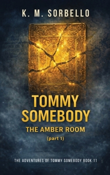 Hardcover Tommy Somebody: The Amber Room (Part 1) Book