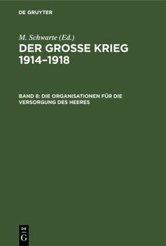Hardcover Die Organisationen Für Die Versorgung Des Heeres [German] Book
